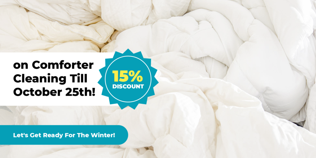 SPECIAL 15% DISCOUNT ON COMFORTER CLEANING
